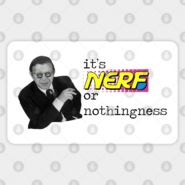 Nerf or Nothingness Sticker by HopNationUSA